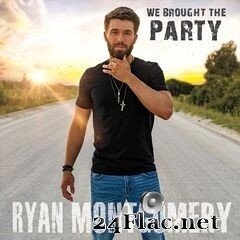 Ryan Montgomery - We Brought the Party (2021) FLAC