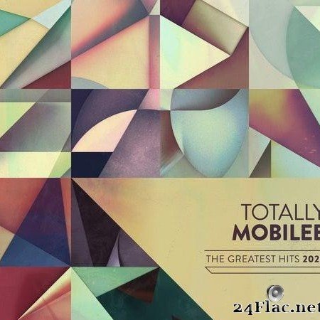 VA - Totally Mobilee: Greatest Hits 2020 (2021) [FLAC (tracks)]