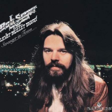 Bob Seger & the Silver Bullet Band - Stranger in Town (1978) [FLAC (tracks + cue)]