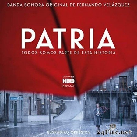 Fernando Velázquez - Patria (Banda Sonora Original) (2021) Hi-Res