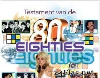 VA - Testament Van De Eighties (2011) [FLAC (tracks + .cue)]