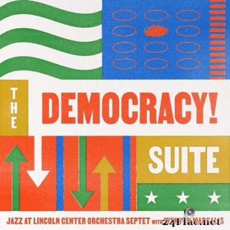 Jazz at Lincoln Center Orchestra & Wynton Marsalis - The Democracy! Suite (2021) Hi-Res + FLAC