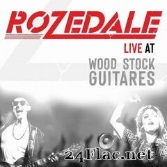 Rozedale - Rozedale Live At Woodstock Guitares (2021) FLAC