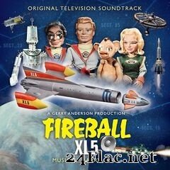 Barry Gray - Fireball Xl5 (Original Television Soundtrack) (2021) FLAC
