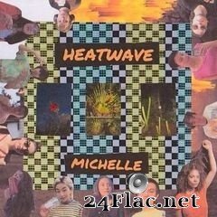 Michelle - Heatwave (2020) FLAC