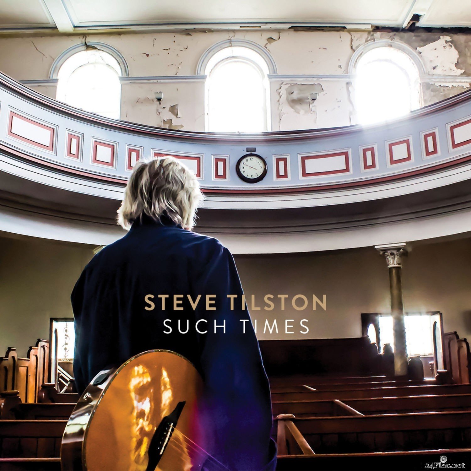 Steve Tilston - Such Times (2021) FLAC + Hi-Res