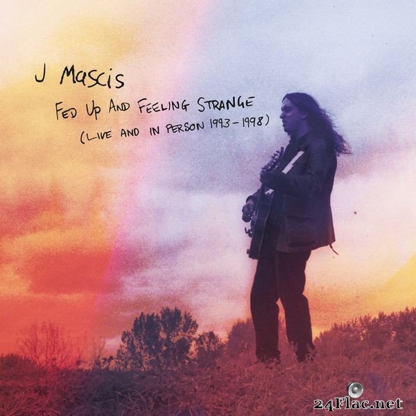 J Mascis - Fed Up and Feeling Strange (2021) FLAC