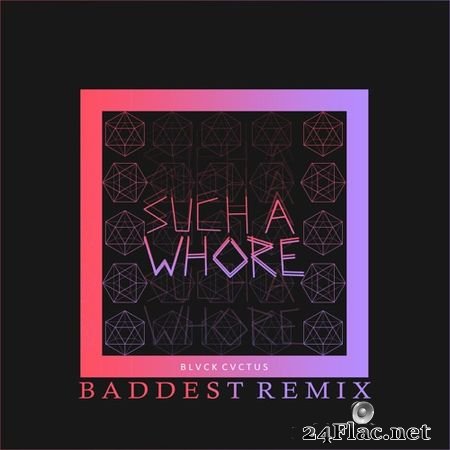 JVLA - Such a whore (baddest remix) FLAC