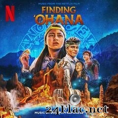 Joseph Trapanese - Finding ‘Ohana (Music from the Netflix Film) (2021) FLAC