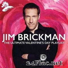 Jim Brickman - The Ultimate Valentine’s Day (2021) FLAC