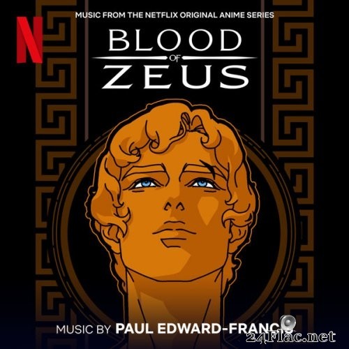 Paul Edward-Francis - Blood of Zeus (Music From the Netflix Original Anime Series) (2021) Hi-Res