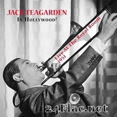 Jack Teagarden - Jack Teagarden in Hollywood! Live At the Royal Room 1951 (2020) FLAC