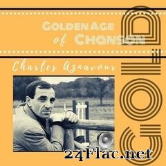 Charles Aznavour - Golden Age of Chanson (2021) FLAC
