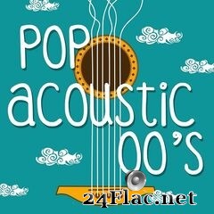 - Pop Acoustic 00’s (2021) FLAC
