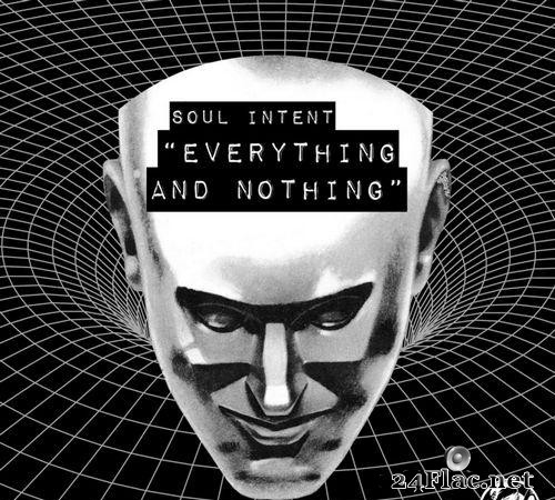 Soul Intent - Everything And Nothing (2021) [FLAC (tracks)]