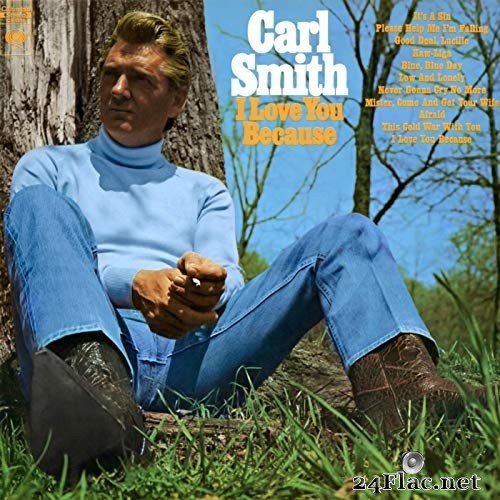 Carl Smith - I Love You Because (1969/2019) Hi-Res