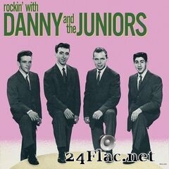 Danny & The Juniors - Rockin’ With Danny And The Juniors (Expanded Edition) (2020) FLAC