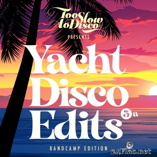 TSTD Edits / DJ Supermarkt - Too Slow To Disco - Yacht Disco Edits Vol. 3a (2021) Hi-Res