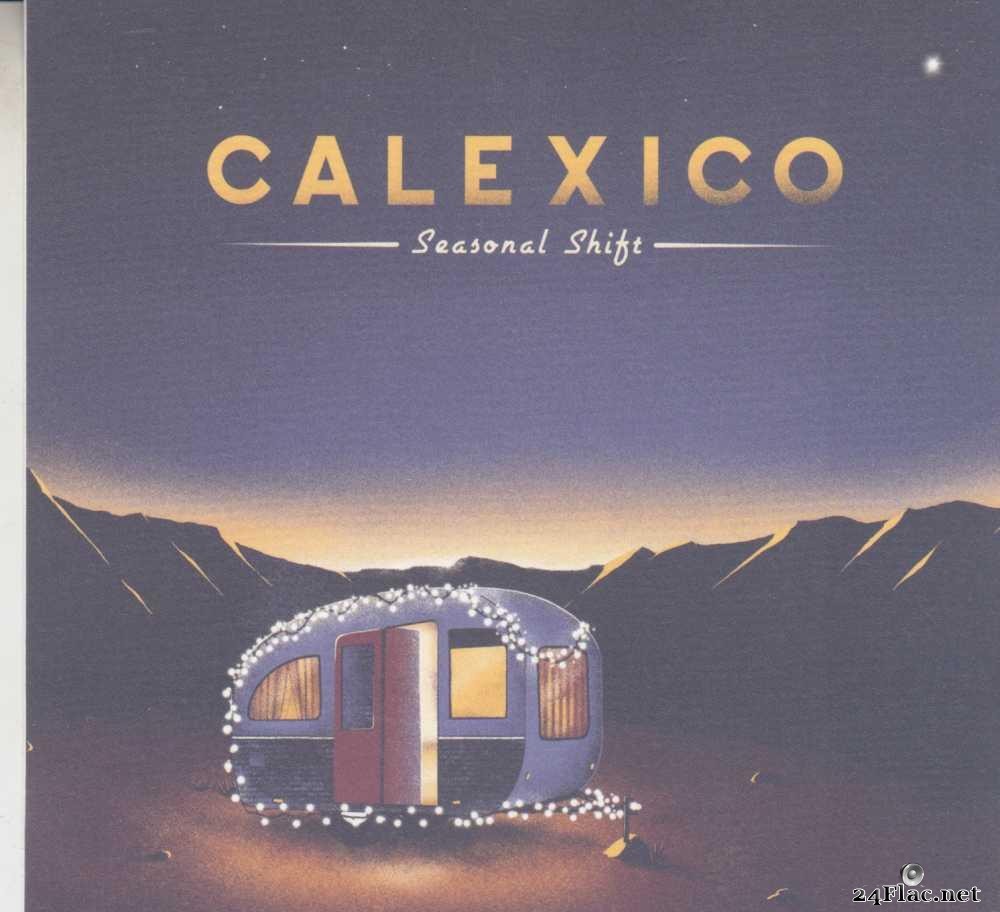 Calexico - Seasonal Shift (2020) [FLAC (tracks + .cue)]