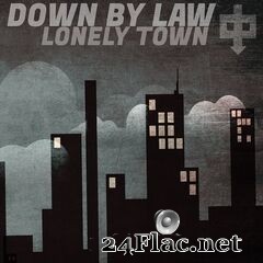 Down By Law - Lonely Town (2021) FLAC
