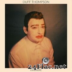 Duff Thompson - Haywire (2020) FLAC