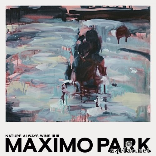 Maxïmo Park - Nature Always Wins (2021) Hi-Res