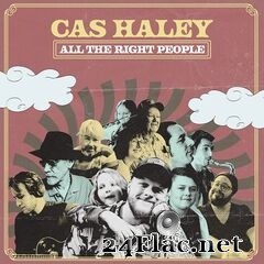 Cas Haley - All The Right People (2021) FLAC