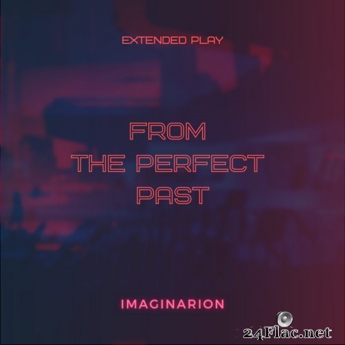 Imaginarion - From The Perfect Past EP (2020) Hi-Res