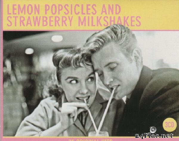 VA - Lemon Popsicles & Strawberry Milkshakes (2009) [FLAC (tracks + .cue)]