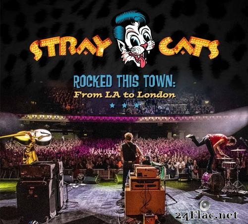 Stray Cats - Rocked This Town: From LA To London (2020) [FLAC (tracks + .cue)]