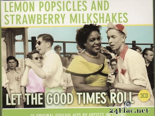 VA - Lemon Popsicles & Strawberry Milkshakes - Let The Good Times Roll (2011) [FLAC (tracks + .cue)]