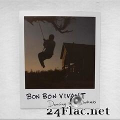 Bon Bon Vivant - Dancing in the Darkness (2020) FLAC