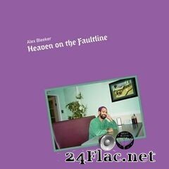 Alex Bleeker - Heaven on the Faultline (2021) FLAC