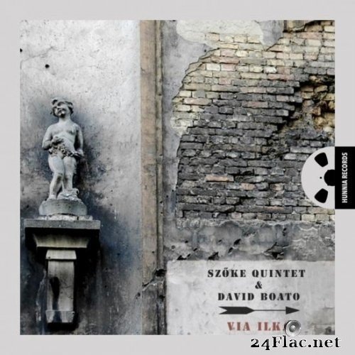 Szoke Quintet, David Boato - Via Ilka (2012/2021) Hi-Res