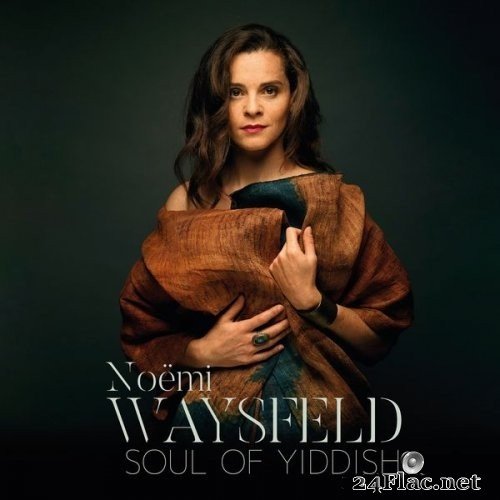 Noëmi Waysfeld - Soul of Yiddish (2021) Hi-Res