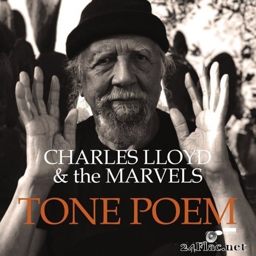 Charles Lloyd & The Marvels - Tone Poem (2021) FLAC