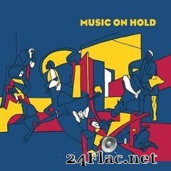 Music On Hold - 30 Minutes of (2021) FLAC