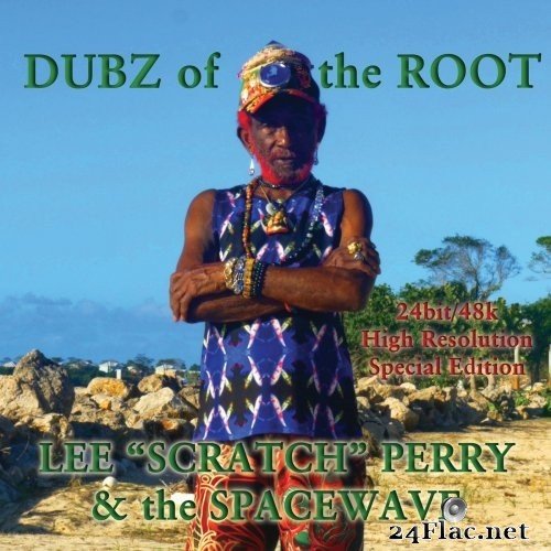 Lee &quot;Scratch&quot; Perry & the Spacewave - Dubz Of The Root (2021) Hi-Res