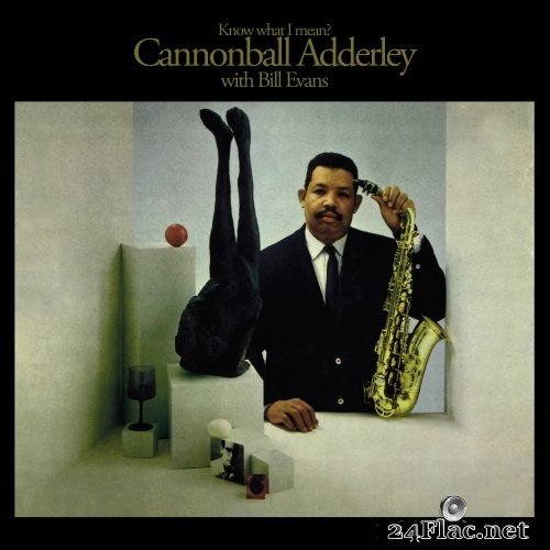 Cannonball Adderley & Bill Evans - Know What I Mean? (1961/2021) Hi-Res