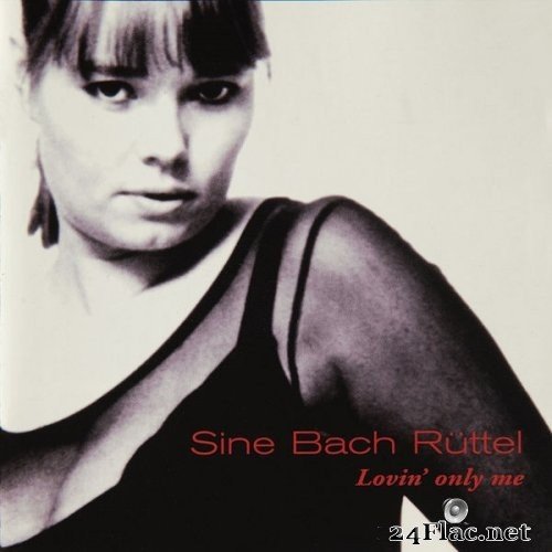 Sine Bach Rüttel - Lovin' Only Me (Remastered 2020) (2020) Hi-Res