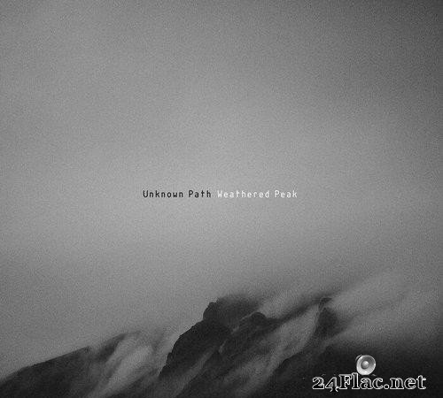 Unknown Path - Weathered Peak (2021) [FLAC (tracks)]