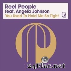 Reel People - You Used To Hold Me So Tight (Remastered) (2021) FLAC