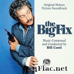 Bill Conti - The Big Fix (Original Motion Picture Soundtrack) (2021) FLAC