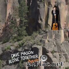 Dave Mason - Alone Together Again (2020) FLAC