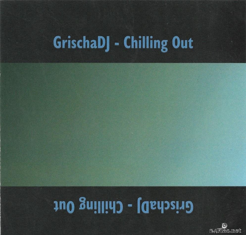GrischaDJ - Chilling Out (2021) [FLAC (tracks + .cue)]