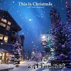 - This Is Christmas (All Tracks Remastered) (2020) FLAC