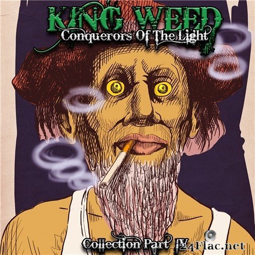 King Weed - Conquerors Of The Light &#039;&#039;collection Part IV&#039;&#039; (2021) Hi-Res