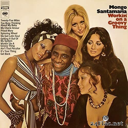 Mongo Santamaria - Workin' On a Groovy Thing (1969/2018) Hi-Res
