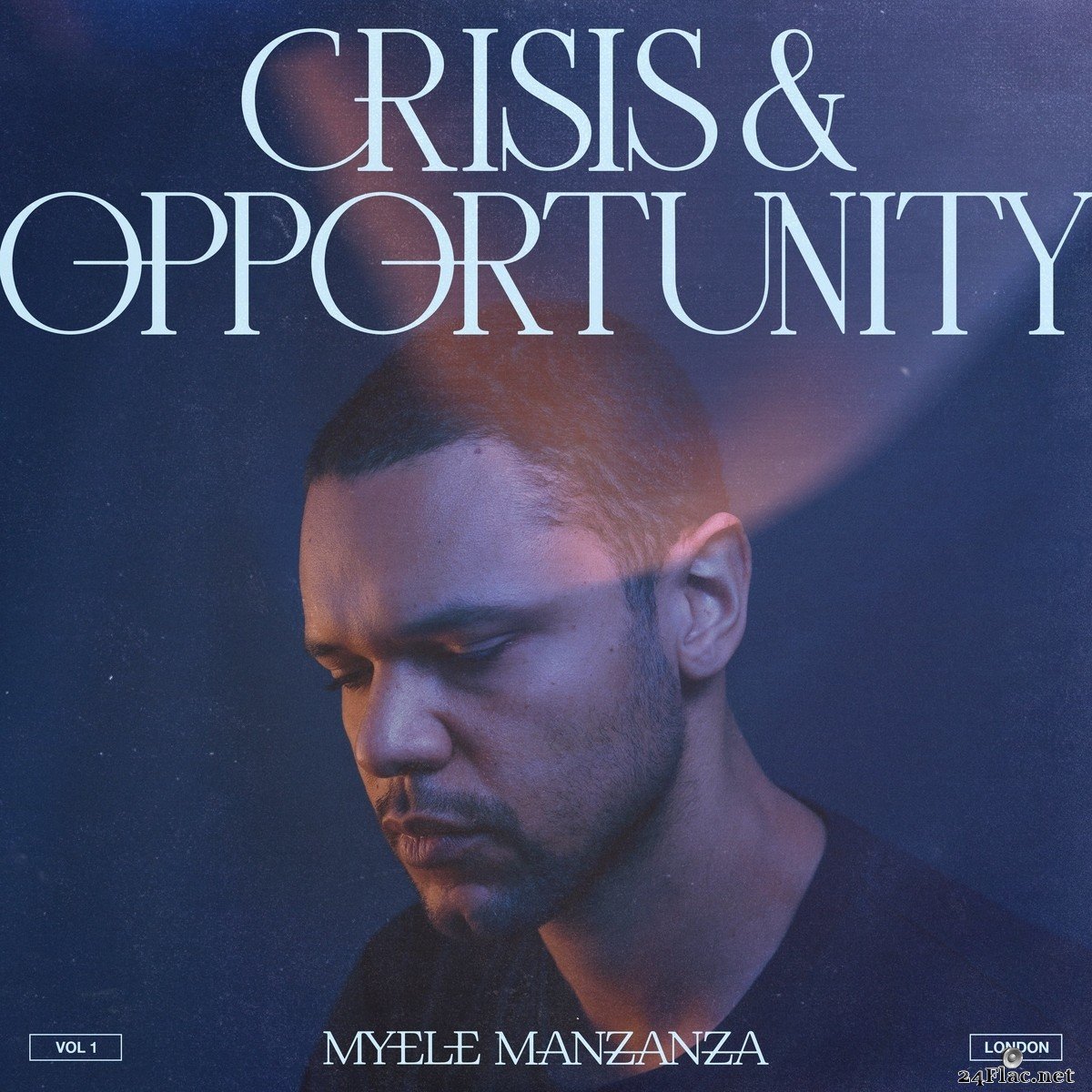 Myele Manzanza - Crisis & Opportunity, Vol. 1 - London (2021) FLAC