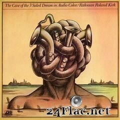 Rahsaan Roland Kirk - The Case of the 3 Sided Dream in Audio Color (2021) FLAC